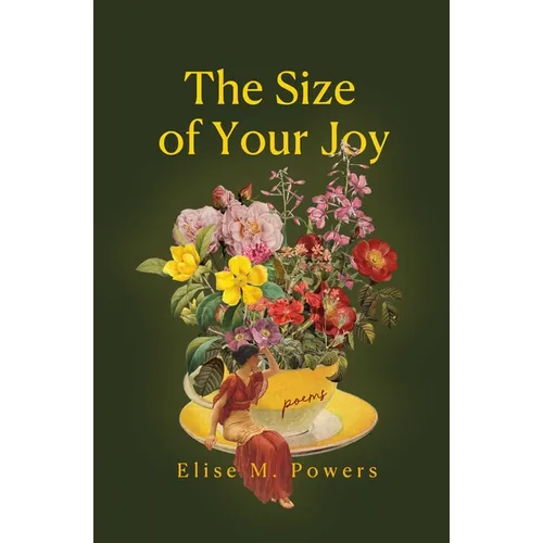 Size of Your Joy: Poems