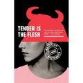 Tender Is the Flesh