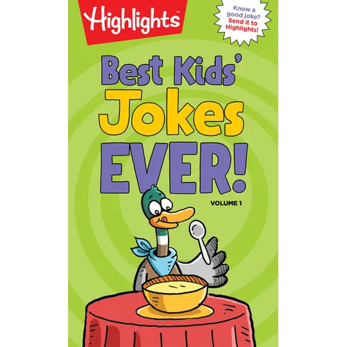 Best Kids' Jokes Ever! Volume 1: A Kids Joke Book with Over 300 of the Funniest Jokes for Ages 69, Daily Giggles, Silly Jokes for Everyday Laugh-Out-L