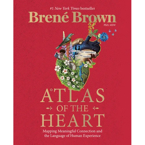 Atlas of the Heart: Mapping Meaningful Connection and the Language of Human Experience