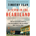 A Fever in the Heartland: The Ku Klux Klan's Plot to Take Over America, and the Woman Who Stopped Them