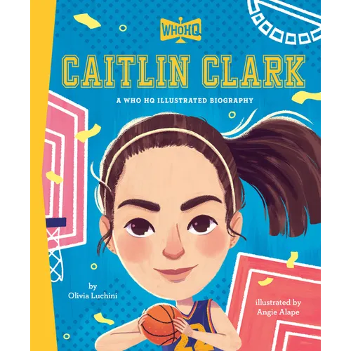 Caitlin Clark: A Who HQ Illustrated Biography
