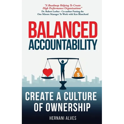 Balanced Accountability: Create a Culture of Ownership