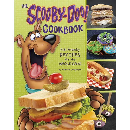 The Scooby-Doo! Cookbook: Kid-Friendly Recipes for the Whole Gang