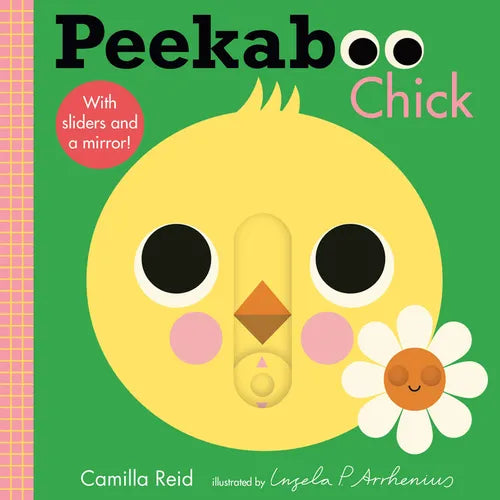 Peekaboo: Chick: (An Interactive Board Book for Babies & Toddlers with Mirror & Sliders to Push, Pull, or Turn. Cute Artwork Includes a Duck, Flowers,