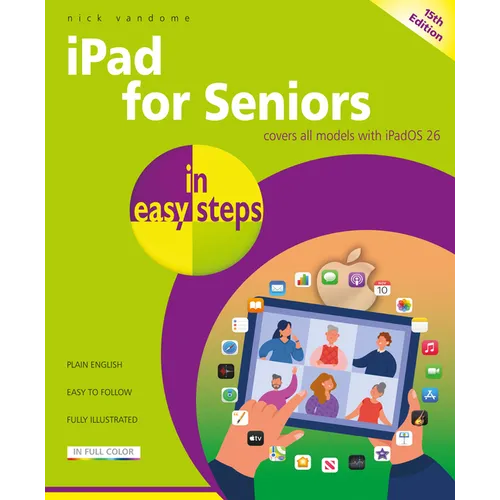 iPad for Seniors in Easy Steps: Covers All Models with Ipados 26