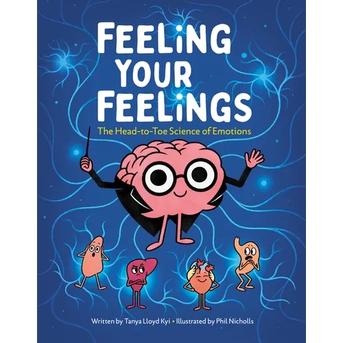 Feeling Your Feelings: The Head-To-Toe Science of Emotions