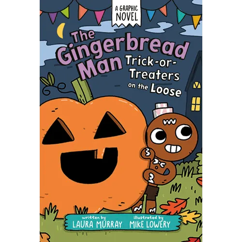 The Gingerbread Man: Trick-Or-Treaters on the Loose: A Graphic Novel