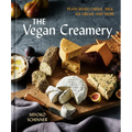 The Vegan Creamery: Plant-Based Cheese, Milk, Ice Cream, and More (a Cookbook)