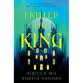 I Killed the King