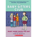 Mary Anne Saves the Day: A Graphic Novel (the Baby-Sitters Club #3)