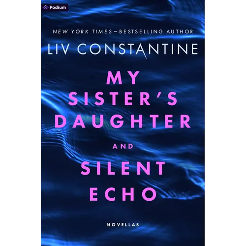 My Sister's Daughter and Silent Echo: Two Thrillers