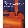 Leatherworking Handbook: A Practical Illustrated Sourcebook of Techniques and Projects