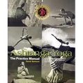Ashtanga Yoga: The Practice Manual