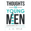 Thoughts for Young Men: Updated Edition with Study Guide