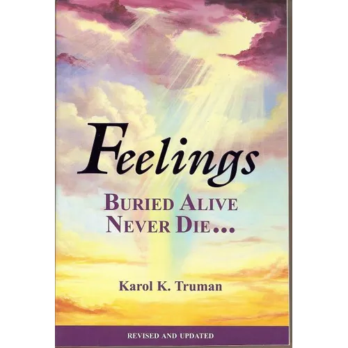 Feelings Buried Alive Never Die--