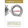 Essentialism: The Disciplined Pursuit of Less