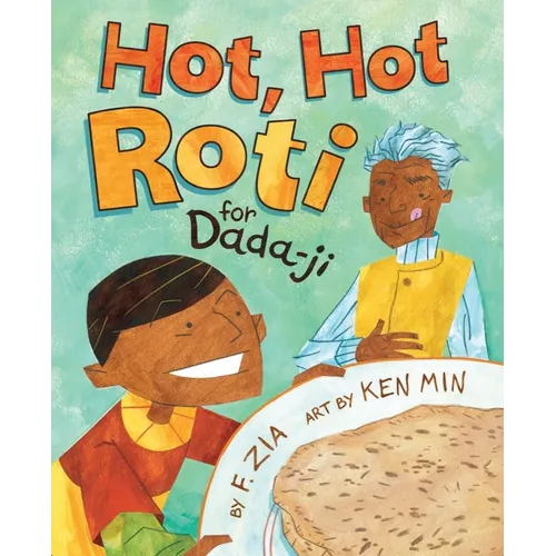Hot, Hot Roti for Dada-Ji