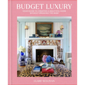 Budget Luxury: Your Guide to Creating a Beautiful Home Without Breaking the Bank