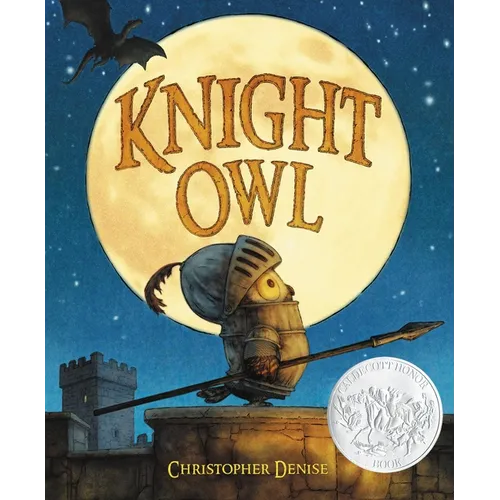 Knight Owl (Caldecott Honor Award Winner)