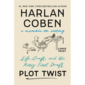 Plot Twist: Life, Craft, and the Messy First Draft: A Memoir on Writing