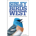 The Sibley Field Guide to Birds of Western North America