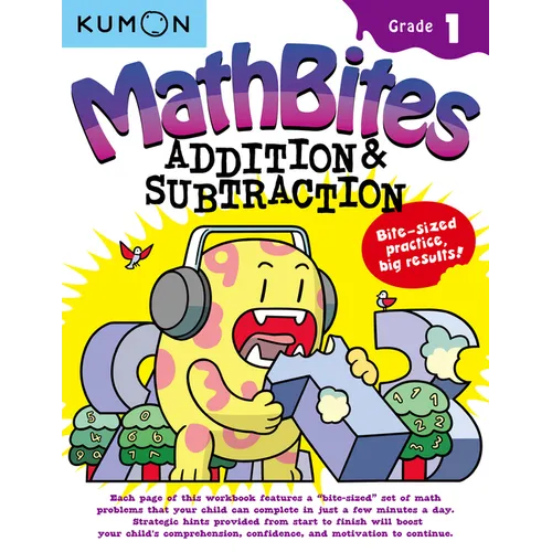 Kumon Math Bites: Grade 1 Addition & Subtraction