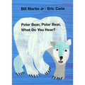 Polar Bear, Polar Bear, What Do You Hear?: Classic Board Book