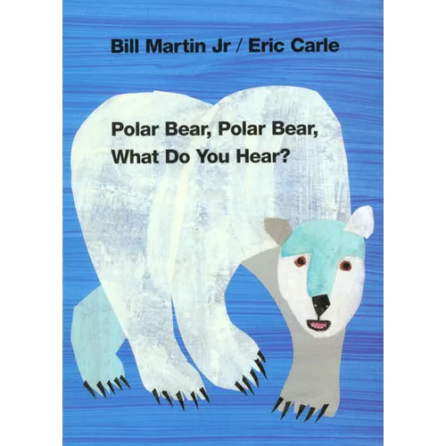 Polar Bear, Polar Bear, What Do You Hear?: Classic Board Book