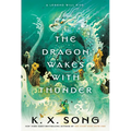 The Dragon Wakes with Thunder