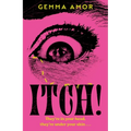 Itch!: The Darkly Feminist Horror Novel Crawling Under Your Skin