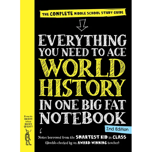 Everything You Need to Ace World History in One Big Fat Notebook, 2nd Edition: The Complete Middle School Study Guide
