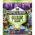 The Minecraft Ideas Book: Create the Real World in Minecraft with 70+ Awesome Builds