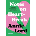 Notes on Heartbreak: A Memoir