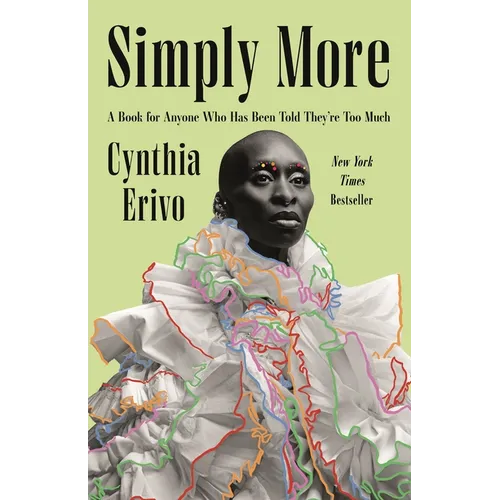 Simply More: A Book for Anyone Who Has Been Told They're Too Much