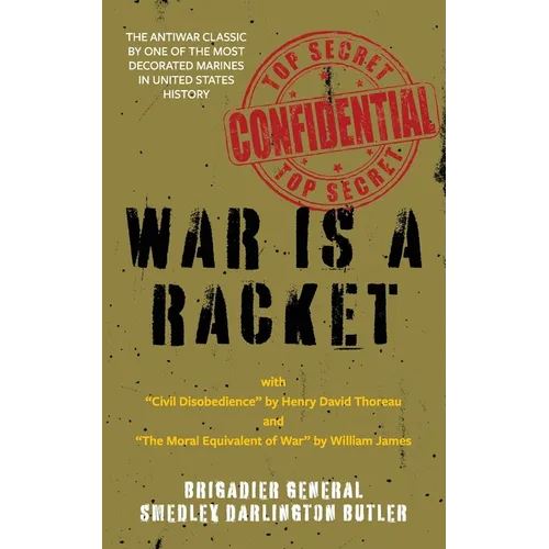 War Is a Racket (Warbler Classics Annotated Edition)