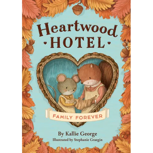 Heartwood Hotel: Family Forever
