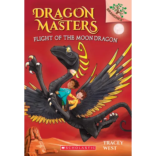 Flight of the Moon Dragon: A Branches Book (Dragon Masters #6)