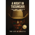 A Night in Tucumcari: The Life of Dally O.