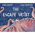 The Escape Artist: A True Story of Octopus Adventure