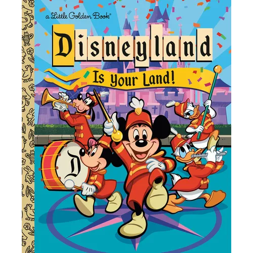 Disneyland Is Your Land!