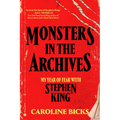 Monsters in the Archives: My Year of Fear with Stephen King