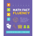 Math Fact Fluency: 60+ Games and Assessment Tools to Support Learning and Retention