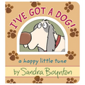 I've Got a Dog!: A Happy Little Tune
