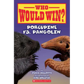 Who Would Win?: Porcupine vs. Pangolin: Volume 31