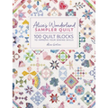 Alice's Wonderland Sampler Quilt: 100 Quilt Blocks to Improve Your Sewing Skills