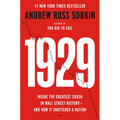 1929: Inside the Greatest Crash in Wall Street History--And How It Shattered a Nation