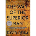 The Way of the Superior Man: A Spiritual Guide to Mastering the Challenges of Women, Work, and Sexual Desire (20th Anniversary Edition)