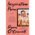 Inspiration Porn: Essays
