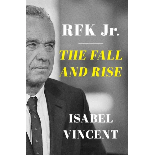Rfk Jr.: The Fall and Rise